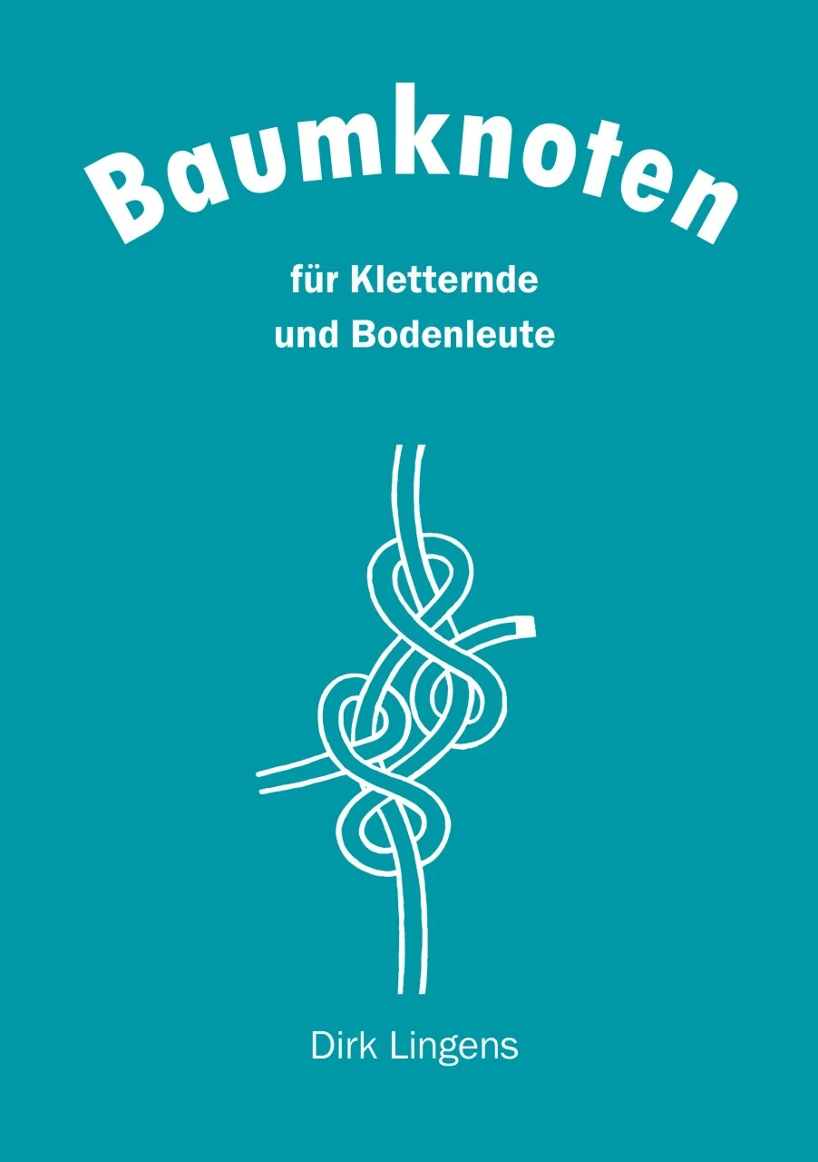 Skovknuder Til Klatrere Og Praktikere (Baumknoten - Für Kletterer Und Bodenleute) 3 Skovknuder Til Klatrere Og Praktikere (Baumknoten - Für Kletterer Und Bodenleute)