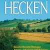 Hække - Historie Og økologi, Anlæg Vedligeholdelse & Anvendelse (Hecken - Geschichte Und Ökologie, A -Stihl Butik B 79 090 j12 1280x1280