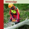 Motorsavskundskab (Sachkundenachweis Motorsäge)