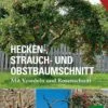 Beskæring Af Hække, Buske Og Frugtræer Med Forædling Og Rose-beskæring (Hecken-, Strauch- Und Obstba 2 Beskæring Af Hække, Buske Og Frugtræer Med Forædling Og Rose-beskæring (Hecken-, Strauch- Und Obstba -Stihl Butik B 79 405 j17 1280x1280